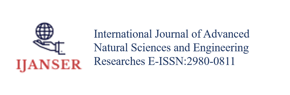 International Journal of Advanced Natural Sciences and Engineering Researches